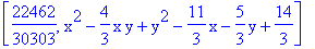 [22462/30303, x^2-4/3*x*y+y^2-11/3*x-5/3*y+14/3]